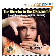 The Director in the Classroom: How Filmmaking Inspires Learning