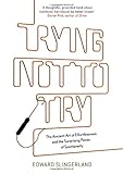 Trying not to try