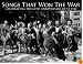 Songs That Won the War: Celebrating the 60th Anniversary of Ve Day