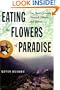 Eating the Flowers of Paradise: One Man's Journey Through Ethiopia and Yemen