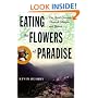 Eating the Flowers of Paradise: One Man's Journey Through Ethiopia and Yemen