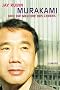 Murakami und die Melodie des Lebens. Die Geschichte eines Autors