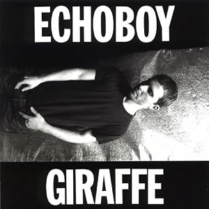 Giraffe by Echoboy (Audio CD)