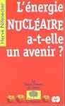 L' Energie nucl�aire a-t-elle un avenir?