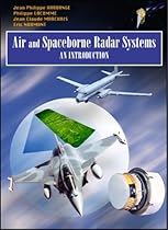 Air and Spaceborne Radar Systems: An Introduction (Spie Press Monograph) Air and Spaceborne Radar Systems: An Introduction (Spie Press Monograph)