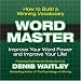 Wordmaster: Improve Your Word Power (Your Coach in a Box)