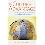 The Cultural Advantage: A New Model for Succeeding with Global Teams