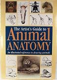 The Artist's Guide to Animal Anatomy: An Illustrated Reference to Drawing Animals