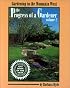 The Progress of a Gardener (Gardening in the Mountain West)