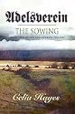 Adelsverein: The Sowing - Book Two of the Adelsverein Trilogy