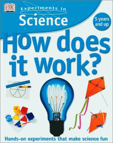 Books: Experiments in Science. How Does it Work?