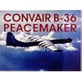 Convair B-36 Peacemaker: A Photo Chronicle (Schiffer Military History) by Meyers K. Jacobsen