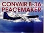 Convair B-36 Peacemaker: A Photo Chronicle (Schiffer Military History)