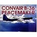 Convair B-36 Peacemaker: A Photo Chronicle (Schiffer Military History)
