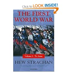The First World War, Volume One: To Arms
