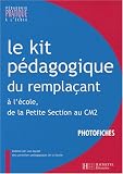 Revue Hachette Education  / Le kit pédagogique du remplaçant : A l'école, de la Petite Section au CM2 Photofiches