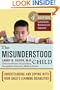 The Misunderstood Child, Fourth Edition: Understanding and Coping with Your Child's Learning Disabilities