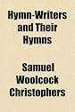 Hymn-Writers and their Hymns