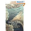 Insecure Gulf: The End of Certainty and the Transition to the Post-oil Era