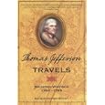 Thomas Jefferson Travels: Selected Writings, 1784-1789 by Anthony Brandt