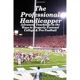 The Professional Handicapper: Advanced Teachings In The Ways To Properly Forecast College & Pro Football ~ David Paul Greene