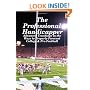 The Professional Handicapper: Advanced Teachings In The Ways To Properly Forecast College & Pro Football (Volume 1)