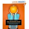 The Accidental Mind: How Brain Evolution Has Given Us Love, Memory, Dreams, and God