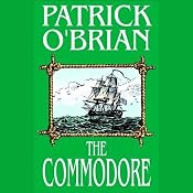 The Commodore: Aubrey/Maturin Series, Book 17 | Patrick O'Brian