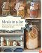 Meals in a Jar: Quick and Easy, Just-Add-Water, Homemade Recipes