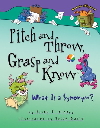 Pitch and Throw, Grasp and Know: What Is a Synonym? (Words Are CATegorical ®)