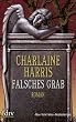 Falsches Grab: Roman