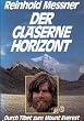 Der gl�serne Horizont. Durch Tibet zum Mount Everest