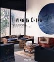 Living in China: Unique Homes in the People's Republic (Taschen's Lifestyle)