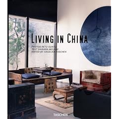 Living in China: Unique Homes in the People's Republic (Taschen's Lifestyle)