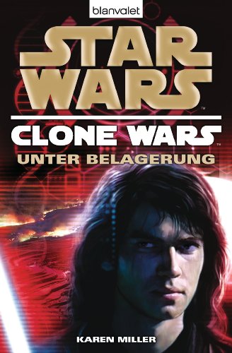 Star WarsTM Clone Wars 5: Unter Belagerung (German Edition)