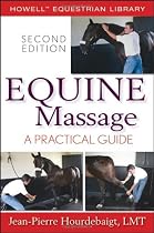 Equine Massage: A Practical Guide