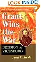 Grant Wins the War: Decision at Vicksburg
