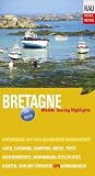 Produkt-Bild: Bretagne: Mobile Touring Highlights. Mobil Reisen: Touren mit Auto, Caravan, Wohnmobil und Motorrad, GPS-Koordinaten