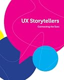 UX Storytellers - Connecting the Dots