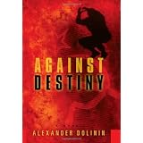 Against Destinyby Alexander Dolinin