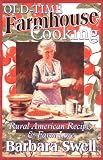Old-Time Farmhouse Cooking: Rural American Recipes and Farm Lore