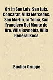 Ort in San Luis: San Luis, Concarn, Villa Mercedes, San Martn, La Toma, San Francisco del Monte de Oro, Villa Reynolds, Villa General R - 