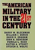 The American military in the twenty-first century