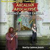 Arcalian Apocalypse: The Chronicles of Abahrazha, Book 2 | Michael Anthony Cariola