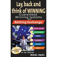 Lay,Back and Think of Winning: Guaranteed Winning Systems for the Betting Exchange
