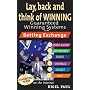 Lay,Back and Think of Winning: Guaranteed Winning Systems for the Betting Exchange