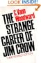 The Strange Career of Jim Crow
