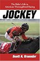 Jockey: The Rider's Life in American Thoroughbred Racing