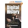 Digital History: A Guide to Gathering, Preserving, and Presenting the Past on the Web