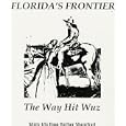 Florida's Frontier: The Way Hit Wuz by Mary Ida Bass Barber Shearhart